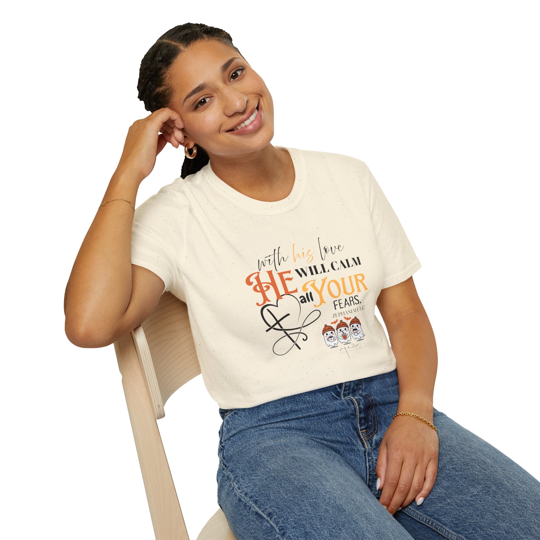 With his love HE will Calm all your fears T-Shirt
