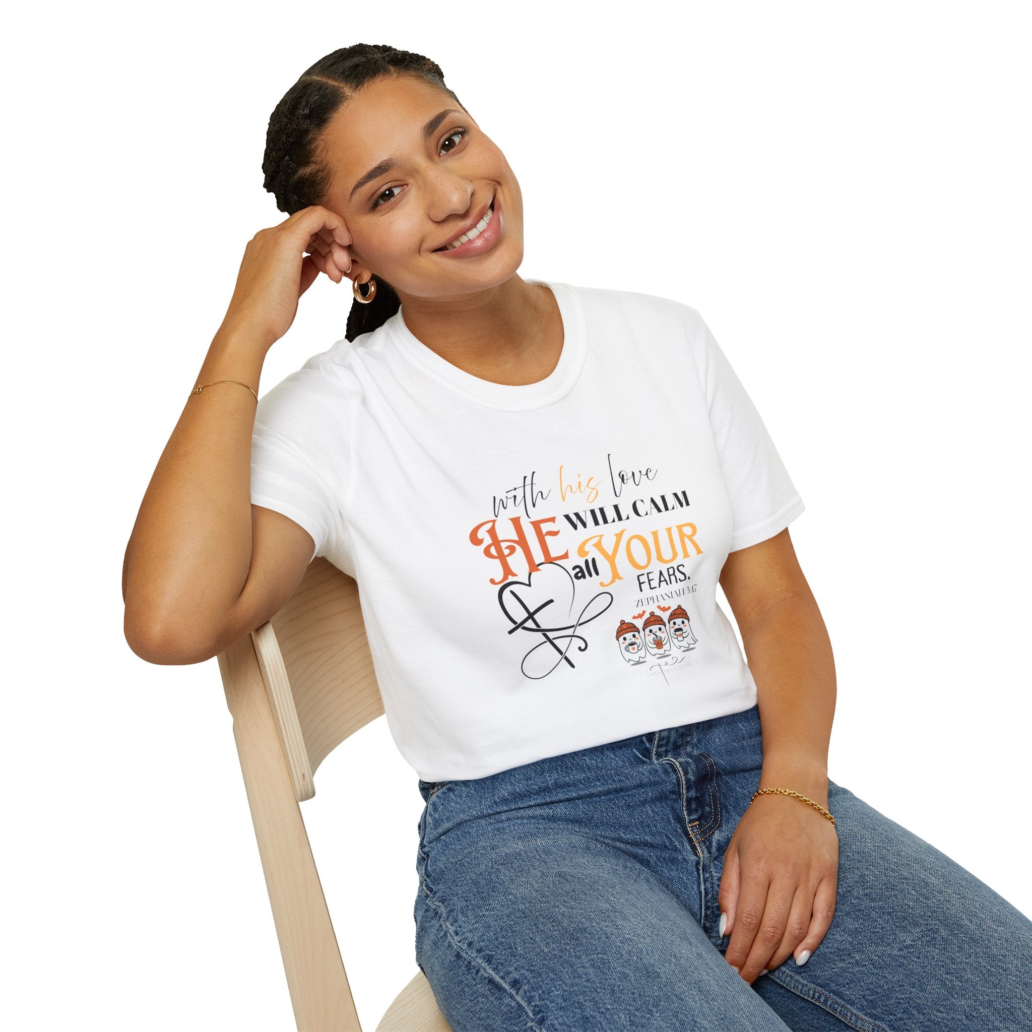 Wi his love HE will Calmall your fears T-Shirt